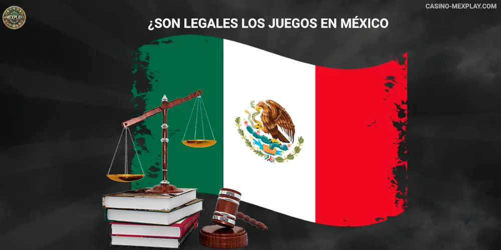 ¿Son legales los juegos en México Mexplay