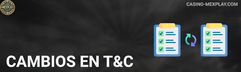 Cambios en T&C MEXPLAY