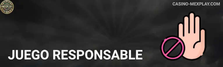 Juego responsable MEXPLAY