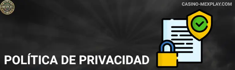 Política de privacidad MEXPLAY