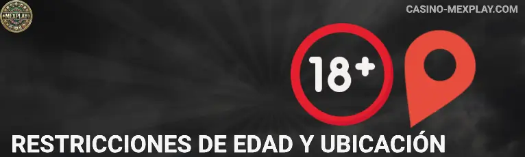 Restricciones de edad y ubicación MEXPLAY