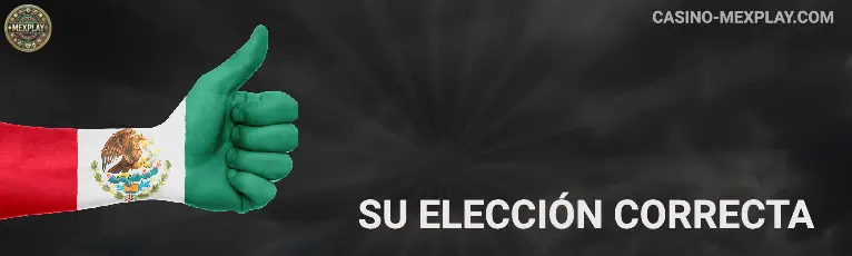 Su elección correcta Mexplay