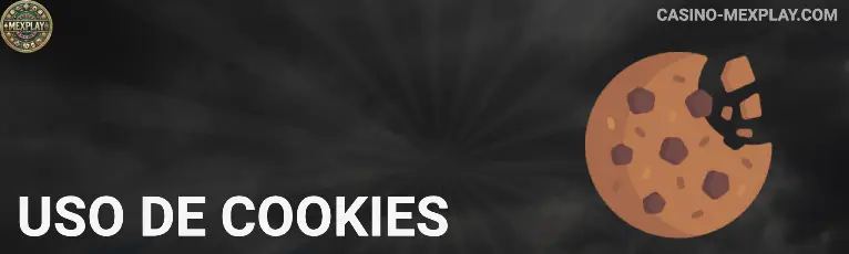Uso de cookies MEXPLAY